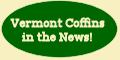 Vermont Coffins in the News
